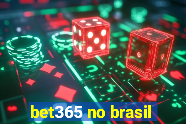 bet365 no brasil